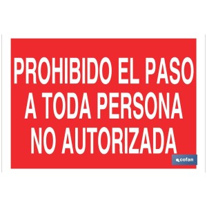 Prohibido el paso a toda persona no autorizada