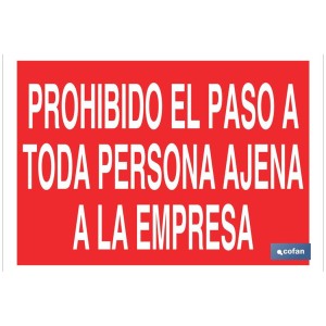 Prohibido el paso a toda persona ajena a la empresa